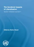 The Gendered Impacts of Liberalization