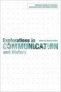 Explorations in Communication and History