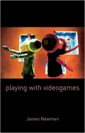 Playing with Videogames