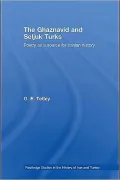 The Ghaznavid and Seljuk Turks