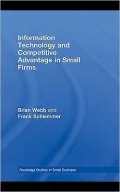 Information Technology and Competitive Advantage in Small Firms