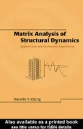 Matrix Analysis of Structural Dynamics: Applications and Earthquake Engineering