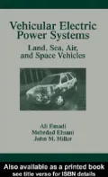 Vehicular Electric Power Systems: Land, Sea, Air And Space Vehicles