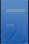 International Assistance to the Palestinians after Oslo