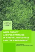 Game Theory and Policy Making in Natural Resources and the Environment