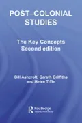 Post-Colonial Studies: The Key Concepts 2nd edition