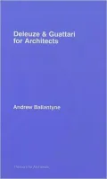 Deleuze and Guattari for architects
