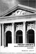 Precast Concrete: Materials, Manufacture, Properties and Usage