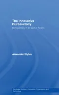 Innovative Bureaucracy: Bureaucracy in an Age of Fluidity