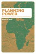 Planning Power: Social Control and Planning in Colonial Africa