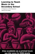 Learning to Teach Music in the Secondary School: A Companion to School Experience