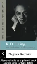 R.D. Laing and the Paths of Anti-Psychiatry