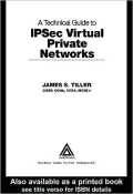 Technical Guide to IPSec Virtual Private Networks