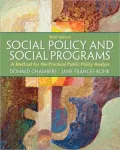 Social Policy and Social Programs: A Method for the Practical Public Policy Analyst