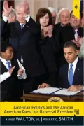American Politics and the African American Quest for Universal Freedom - 6th Edition