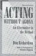 Acting Without Agony: An Alternative to the Method