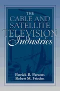 The Cable and Satellite Television Industries