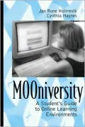 MOOniversity : A Student's Guide to Online Learning Environments