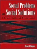 Social Problems and Social Solutions: A Cross-Cultural Perspective