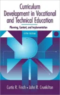 Curriculum Development in Vocational and Technical Education: Planning, Content, and Implementation