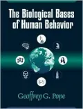 The Biological Bases of Human Behavior