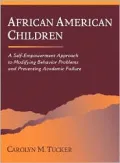 African American Children : A Self-Empowerment Approach to Modifying Behavior Problems and Preventing Academic Failure