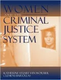 Women and the Criminal Justice System: Gender, Race, and Class