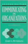 Communicating in Organizations: A Casebook