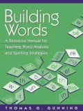 Building Words: A Resource Manual for Teaching Word Analysis and Spelling Strategies