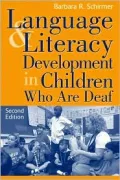 Language and Literacy Development in Children Who Are Deaf
