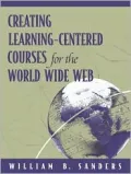 Creating Learning-Centered Courses for the World Wide Web
