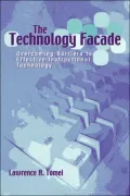 Technology Facade Overcoming Barriers to Effective Instructional Technology