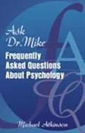 Ask Dr. Mike frequently asked questions about psychology