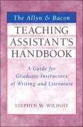 The Allyn & Bacon Teaching Assistant's Handbook: A Guide for Graduate Instructors of Writing and Literature