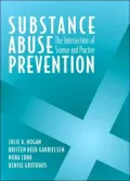 Substance Abuse Prevention: The Intersection of Science and Practice