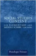 Social Studies Content for Elementary and Middle School Teachers