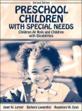 Preschool Children with Special Needs: Children At Risk, Children with Disabilities
