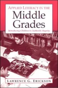 Applied Literacy in the Middle Grades: Introducing Children to Authentic Inquiry