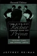 The Rich Get Richer and the Poor Get Prison