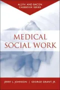 Casebook: Medical Social Work (Allyn & Bacon Casebook Series)