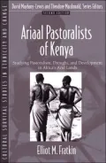 Ariaal Pastoralists of Kenya: Studying Pastoralism, Drought, and Development in Africa's Arid Lands (Part of the Cultural Survival Studies in Ethnicity and Change Series)