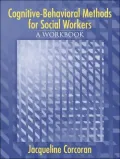 Cognitive-Behavioral Methods: A Workbook for Social Workers