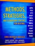 Methods, Strategies, and Elementary Content for Beating AEPA, FTCE, ICTS, MSAT, MTEL, MTTC, NMTA, NYSTCE, OSAT, PLACE, PRAXIS, and TEXES
