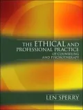 The Ethical and Professional Practice of Counseling and Psychotherapy