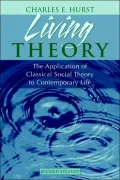 Living Theory: The Application of Classical Social Theory to Contemporary Life