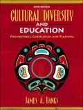 Cultural Diversity and Education: Foundations, Curriculum, and Teaching