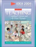 Teaching Exceptional, Diverse, and at-Risk Students in the General Education Classroom, IDEA 2004 Update Edition
