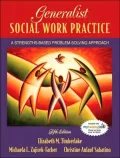Generalist Social Work Practice: A Strengths-Based Problem Solving Approach