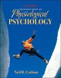Foundations of Physiological Psychology