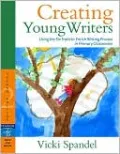 Creating Young Writers: Using the Six Traits to Enrich Writing Process in Primary Classrooms